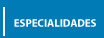 especialidades