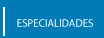 especialidades